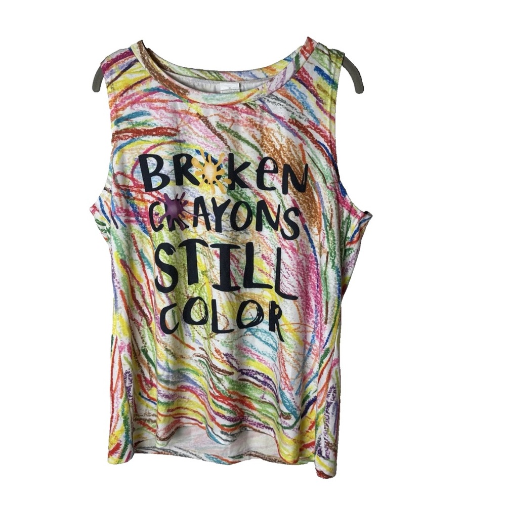 Sleeveless Top Size XL Broken Crayons Still Color Stretch Inspirational